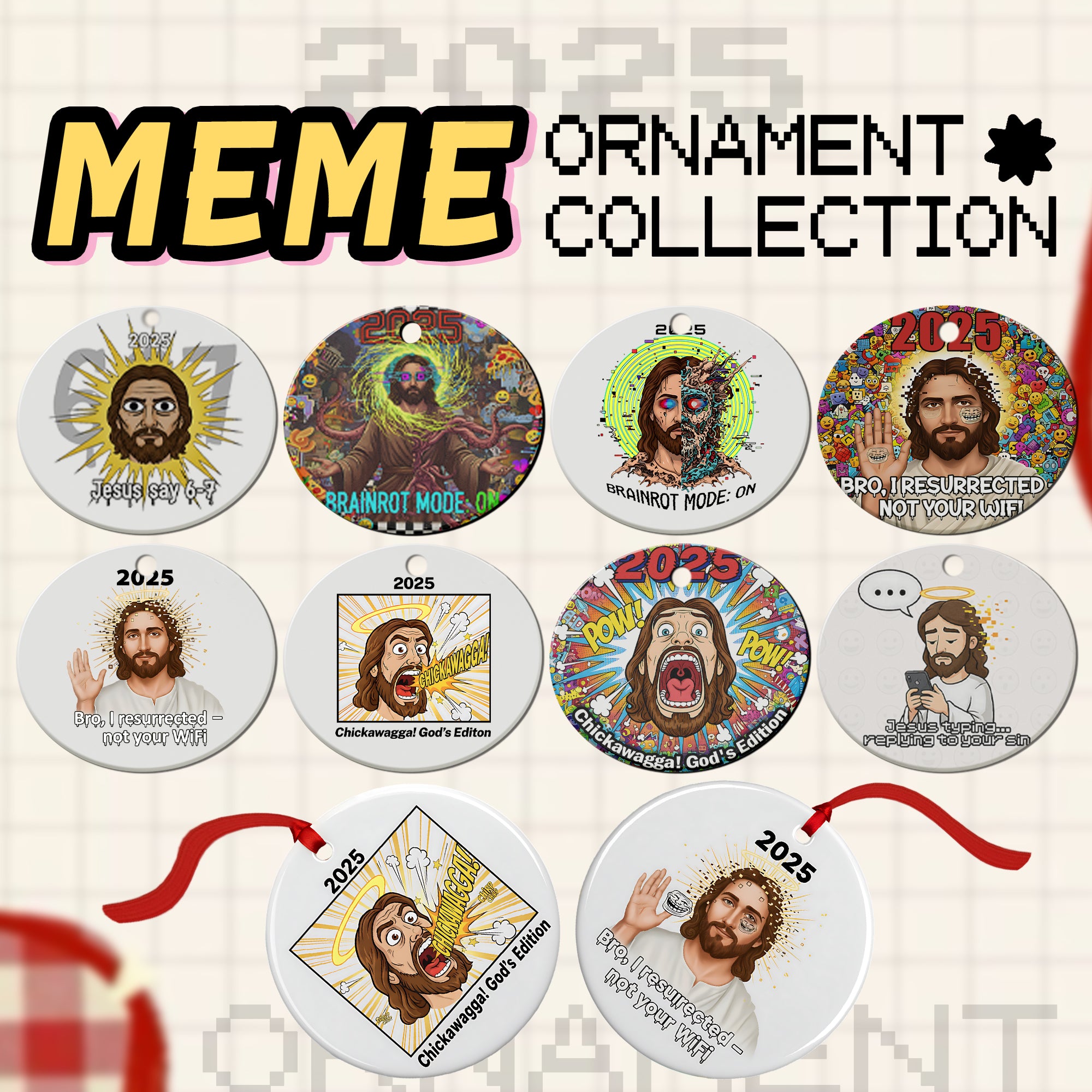 5+ Meme Christmas Ornament Collection – Funny 2025 Jesus Say 6-7, Brainrot Mode, Chickawagga God’s Edition, Hilarious Holiday Decor|ONM73