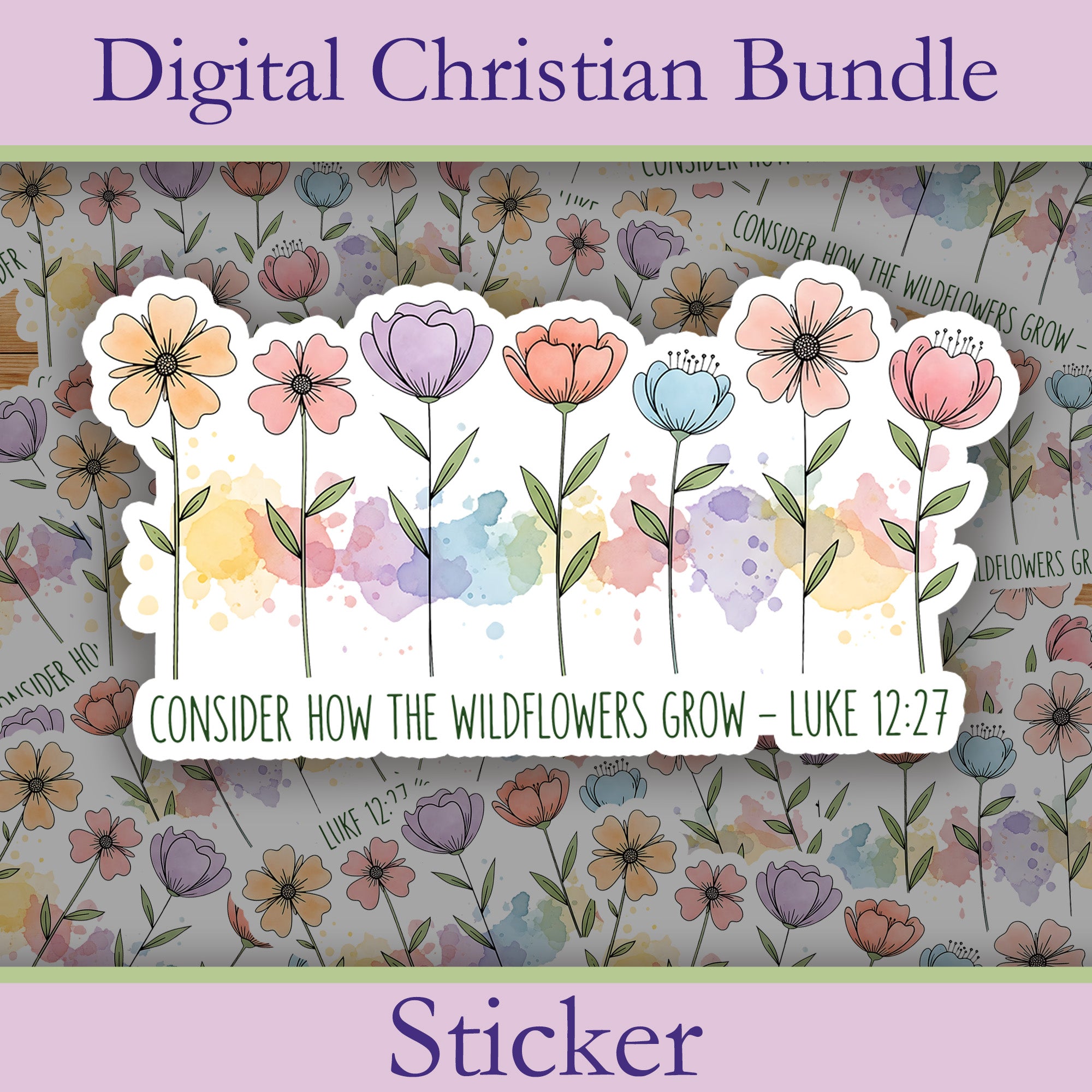 Wildflower Bible Verse Sticker – Luke 12:27 Christian Vinyl Decal – Waterproof Floral Scripture Sticker for Laptop or Water Bottle|STK23