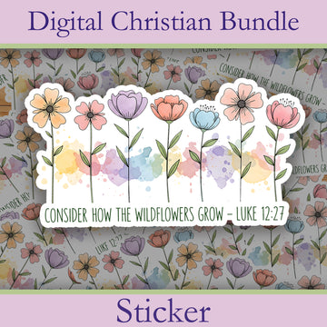 Wildflower Bible Verse Sticker – Luke 12:27 Christian Vinyl Decal – Waterproof Floral Scripture Sticker for Laptop or Water Bottle|STK23