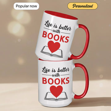Life is Better with Books Mug – Inspirational Reader Gift, Book Lover Coffee Cup, Personalized Mug for Bookworms, Cozy Reading Mug| Mug 74
