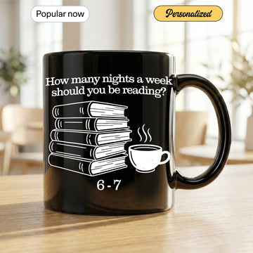 How Many Nights a Week Should You Be Reading Mug, Personalized Reading Mug, Gift for Book Lovers, Coffee Mug for Night Readers, Custom Book Mug| Mug 8