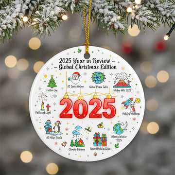 2025 Year in Review Ornament, Funny Global Christmas Ornament Gift, World Events Keepsake, Unique 2025 Ceramic Holiday Decoration | Ornament144