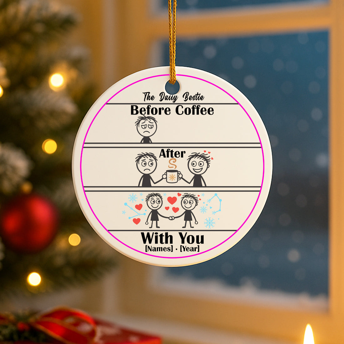 Funny Coffee Lovers Ornament – Personalized Best Friend Gift | Before Coffee After With You Custom Name Christmas Decoration 2025|ONM59
