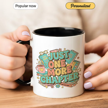 Just One More Chapter Coffee Mug, Cute Mug for Readers, Personalized Mug for Book Lovers, Gift for Bibliophiles, Bookish Mug | Mug 15
