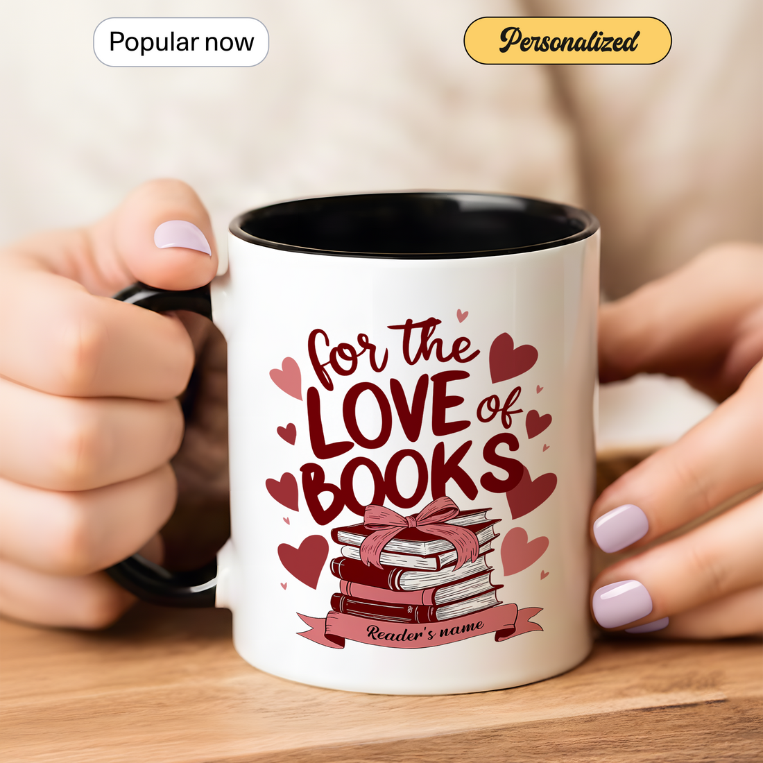 Personalized For the Love of Books Mug – Custom Name Book Lover Accent Cup, Reading Gift for Readers| Mug 114