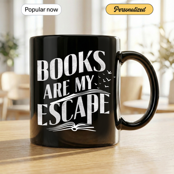 Books Are My Escape Mug – Funny Reading Coffee Mug, Book Lover Gift for Readers & Bookworms | Mug 19