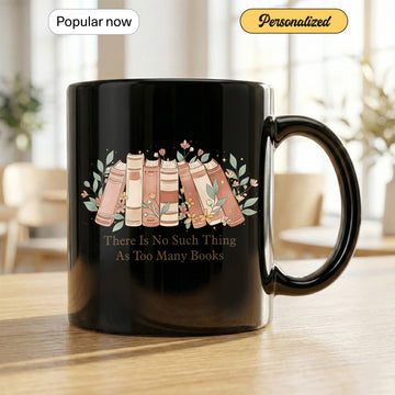 “Too Many Books” Book Lover Mug | Personalized Reading Mug | Ceramic Coffee Cup for Readers | Mug 17