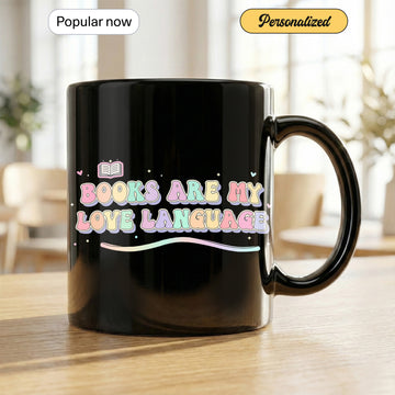 Book Lover Mug,  Books Are My Love Language, Perfect Gift for Readers, Writers and Cozy Gift for Bookworms | Mug 158