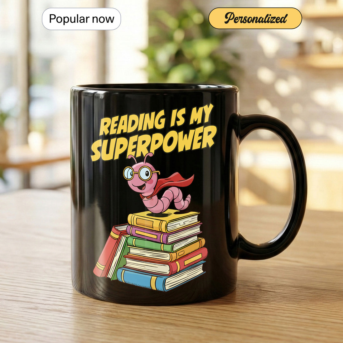 Reading Is My Superpower Mug – Cute Bookworm Coffee Mug for Readers, Teachers & Students, 11oz/15oz Ceramic | Mug 69