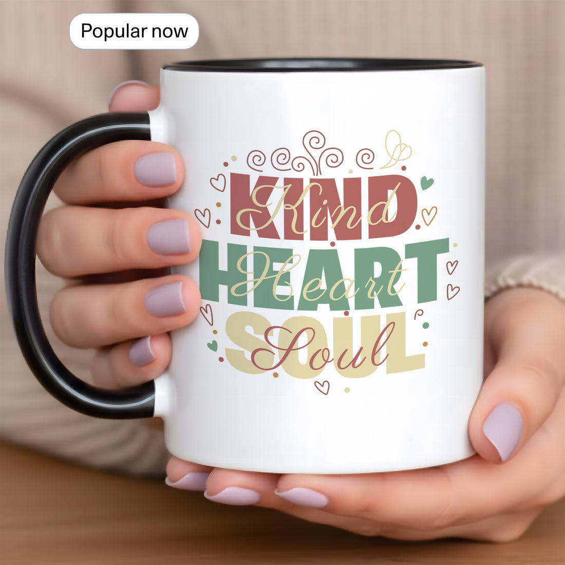 Personalized Kind Heart Soul Mug, Inspirational Coffee Gift, Motivational Mug for Friends, Custom Heart Mug for Loved Ones | Mug 13