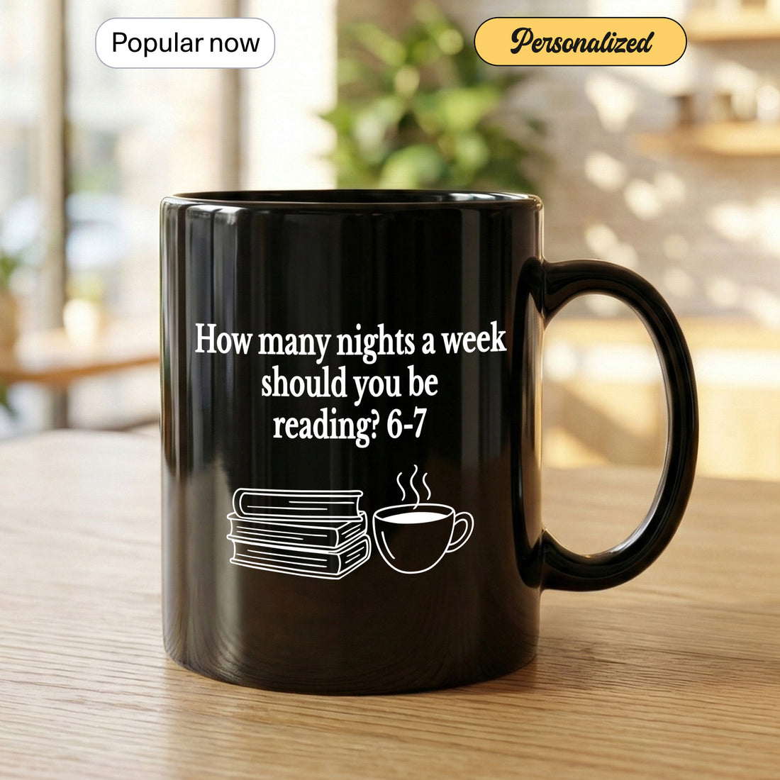 Reading Motivation Mug – How Many Nights a Week Should You Be Reading? – Black Ceramic Coffee Cup with Books & Steaming Cup Design – 11oz & 15oz| Mug 10