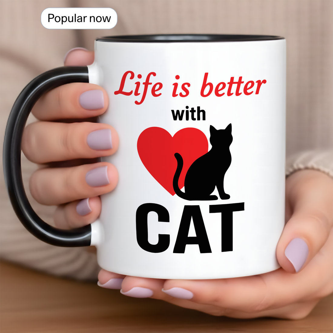 Life Is Better With Cat Mug – Cute Cat Lover Coffee Cup, Pet Lover Gift, Funny Accent Mug for Cat Moms & Cat Dads | Mug 129