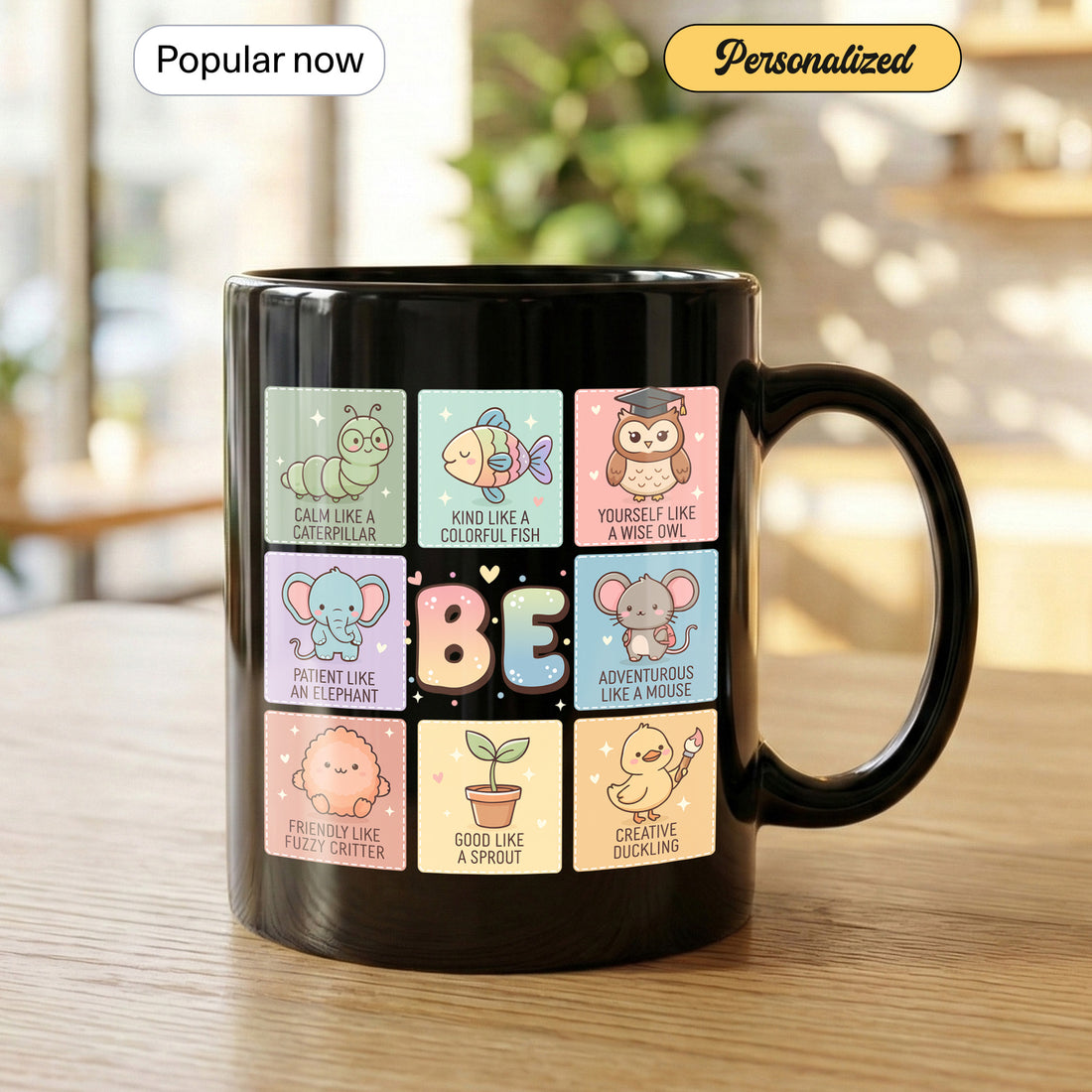 Cute Animal Motivation Mug - BE Calm, Kind, Patient, Creative & More - Perfect Gift for Kids & Animal Lovers | 11oz, 15oz| Mug 6