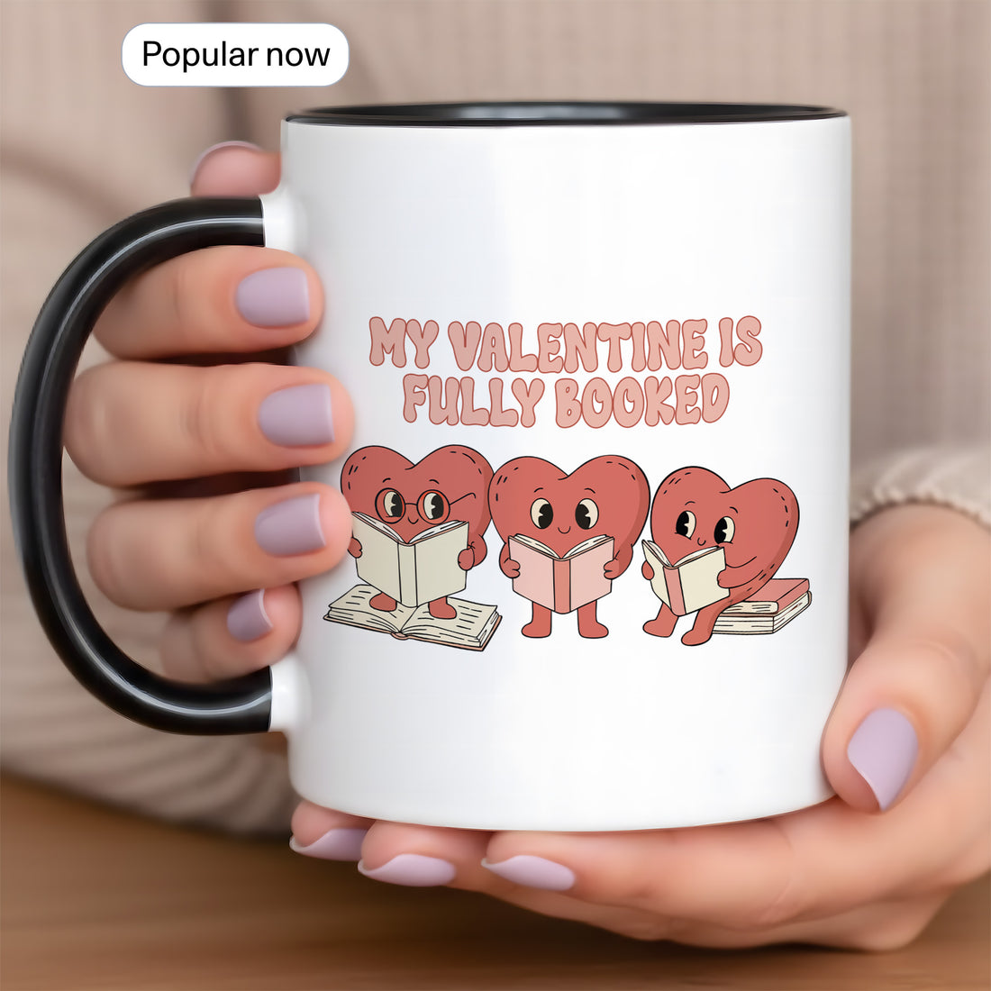 Valentine’s Day Coffee Mug ‘My Valentine is Fully Booked’, Great Gift for Book Lovers, Reading Enthusiasts &  Romantic Readers | Mug 14
