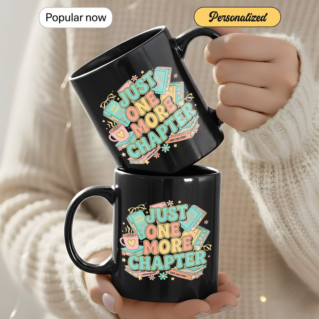 Just One More Chapter Ceramic Mug, Best Gift for Bookworms, Coffee Lovers, and Reading Enthusiasts, Perfect for Relaxing Moments | Mug 15