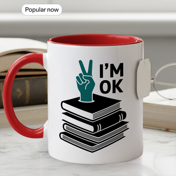 I’m OK Bookish Reading Mug – Funny Literary Coffee Cup, Gift for Book Lovers, Bookworm Humor Mug, Peace Hand Sign Design| Mug 147