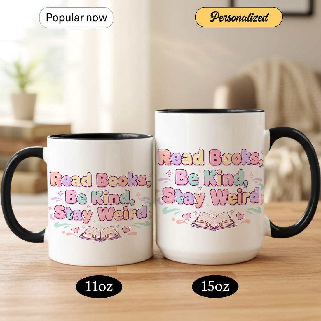 Personalized 'Read Books, Be Kind, Stay Weird' Mug - Motivational Coffee Mug for Book Lovers and Creatives | Mug 157