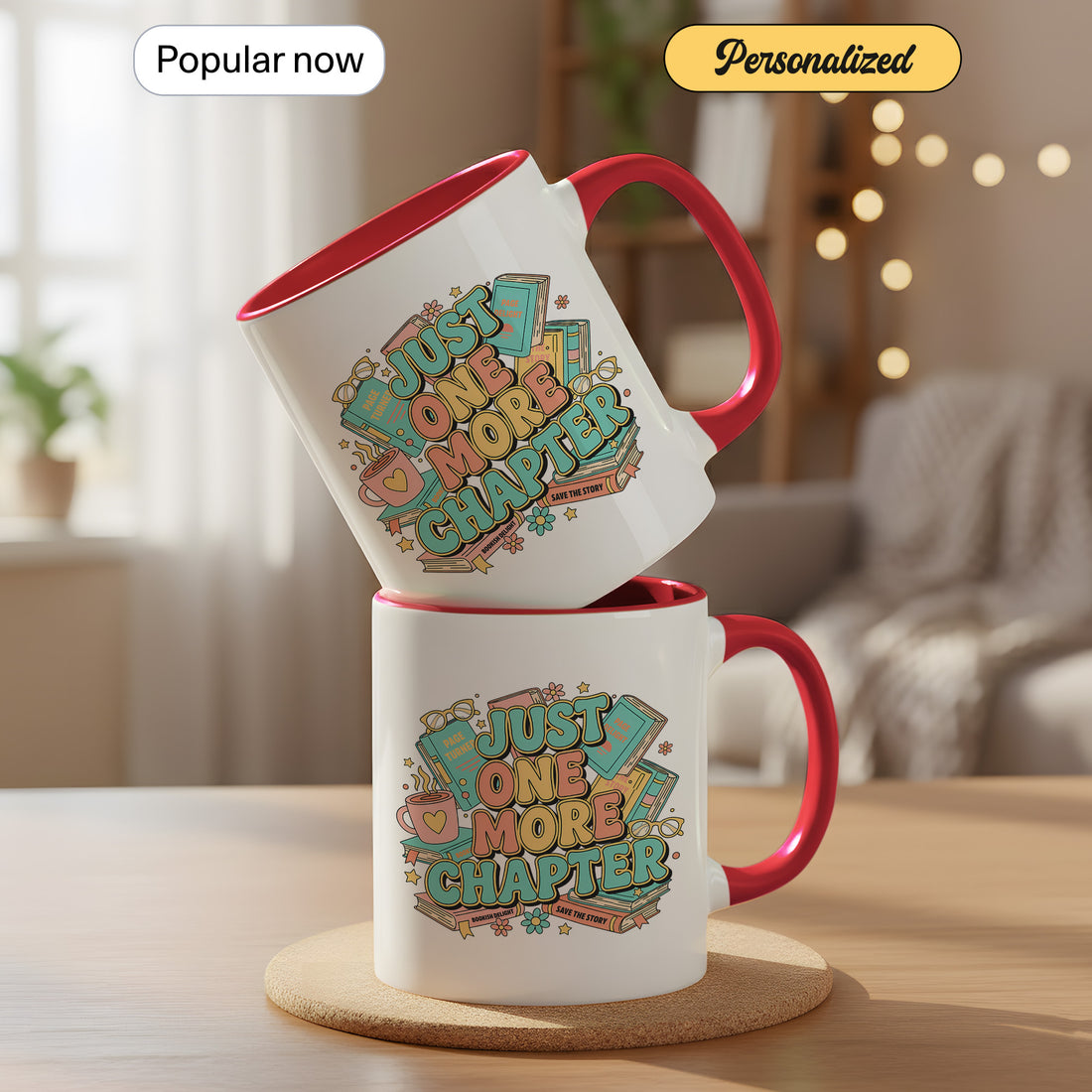 Just One More Chapter Coffee Mug, Cute Mug for Readers, Personalized Mug for Book Lovers, Gift for Bibliophiles, Bookish Mug | Mug 15