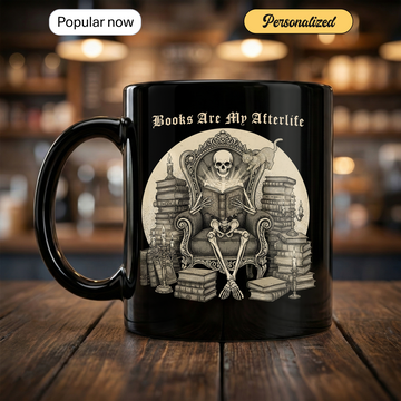 Books Are My Afterlife Mug – Gothic Reading Coffee Mug for Book Lovers, Skeleton Art Gift Idea | Mug 121